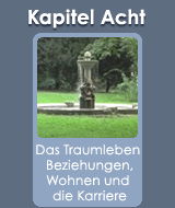 Kapitel 08 • Das Traumleben: Beziehungen, Wohnen und die Karriere