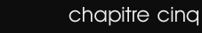 chapitre cinq